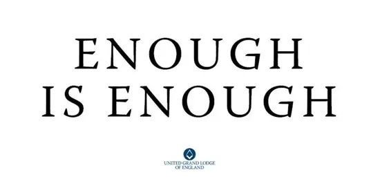 Enough is Enough says the United Grand Lodge of England